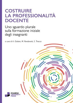 Costruire la professionalità docente - Uno sguardo plurale sulla formazione iniziale degli insegnanti